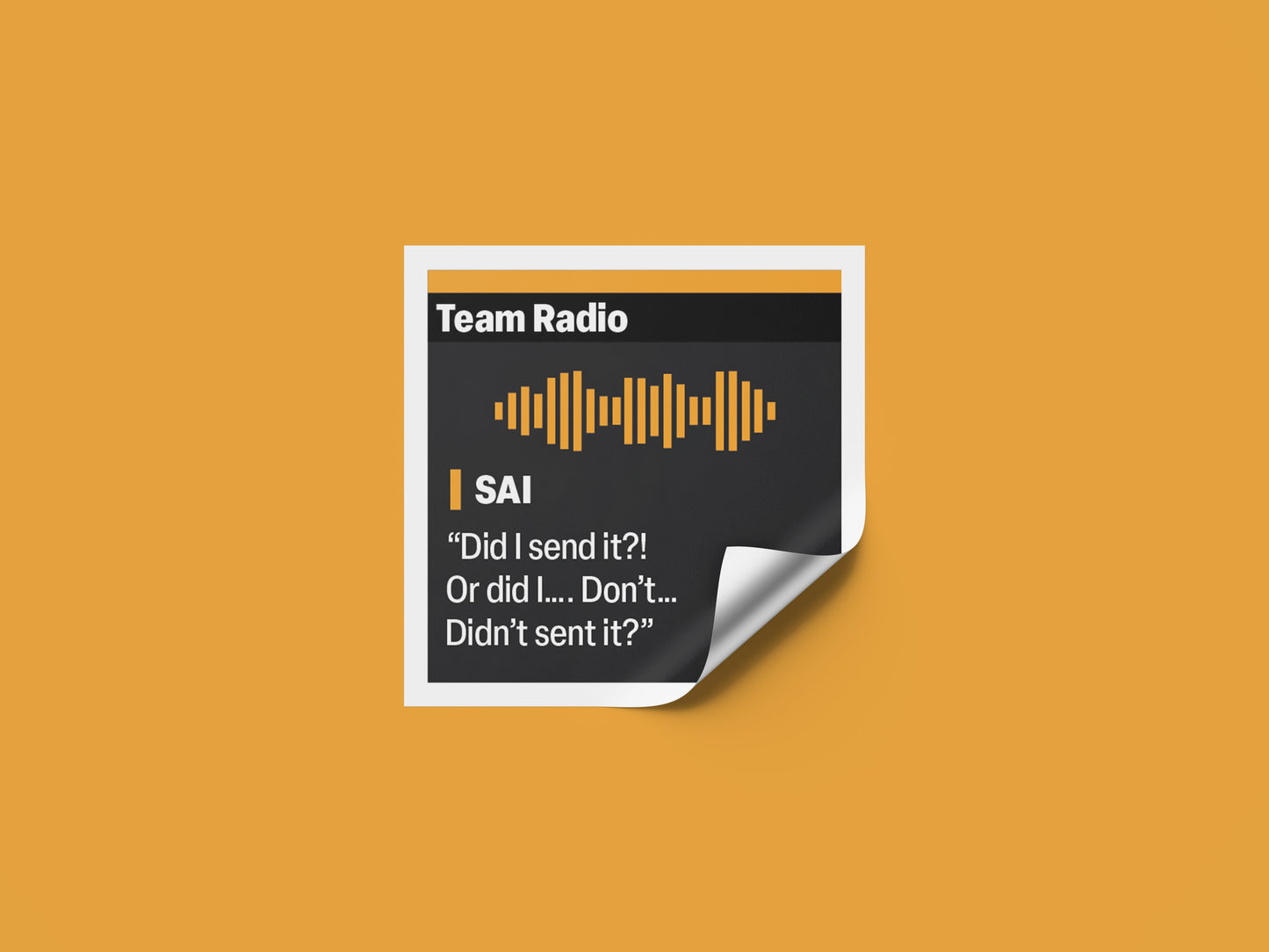 Carlos Sainz "Did I SEND IT" F1 Radio Message Sticker