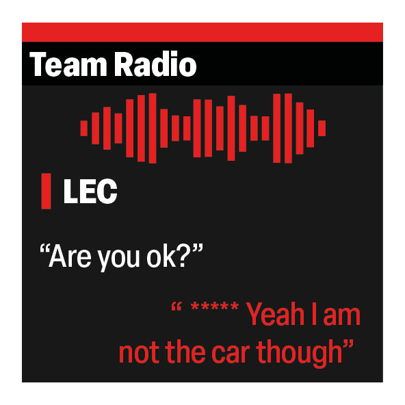 Charles Leclerc "Are you ok?” “ **** Yeah I am not the car though” F1 Radio Message Sticker