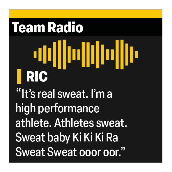 Daniel Ricciardo "It's real sweat. I'm a high performance athlete" F1 Radio Message Sticker