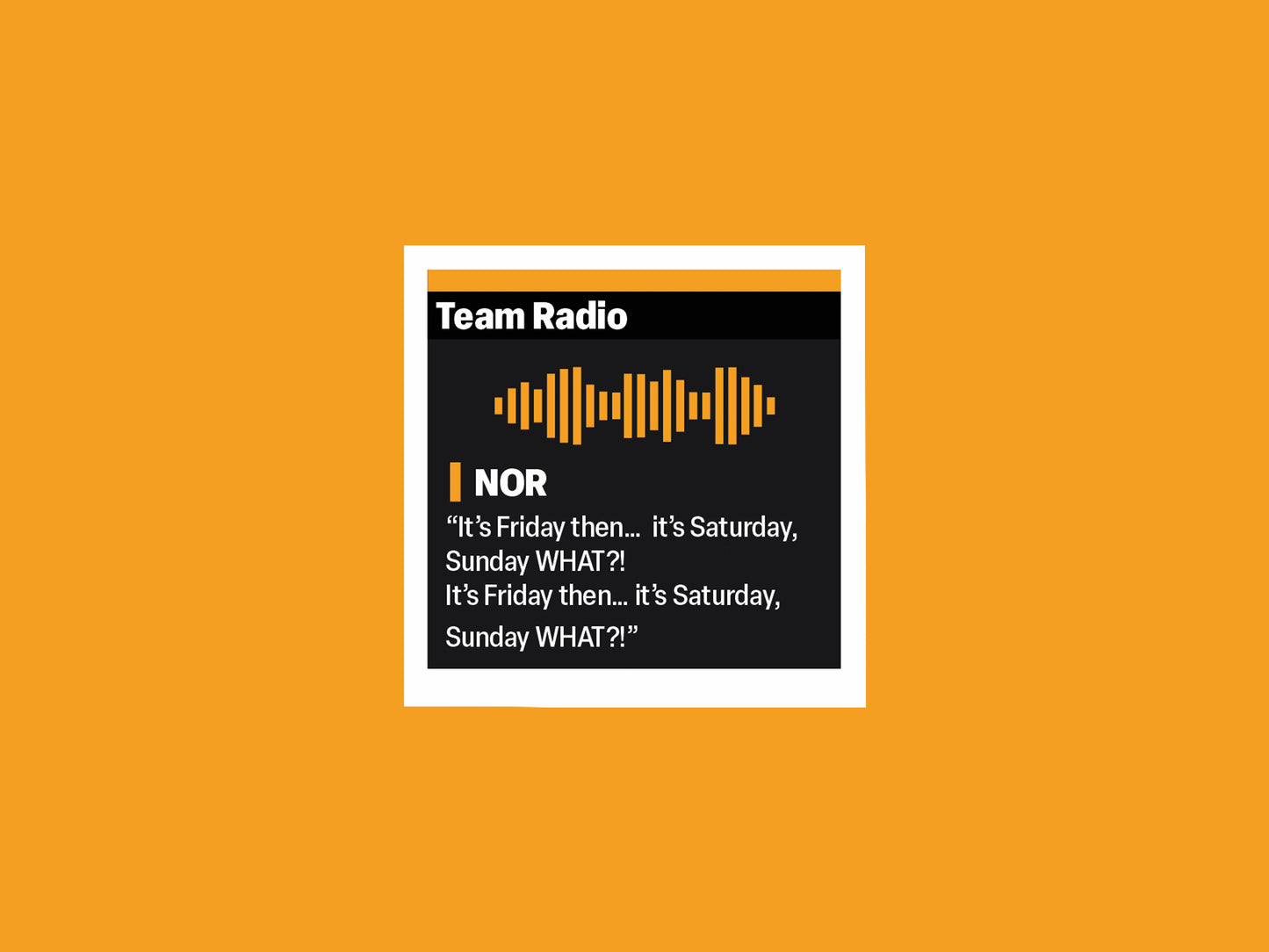 Lando Norris "It's Friday Then..." F1 Radio Message Sticker
