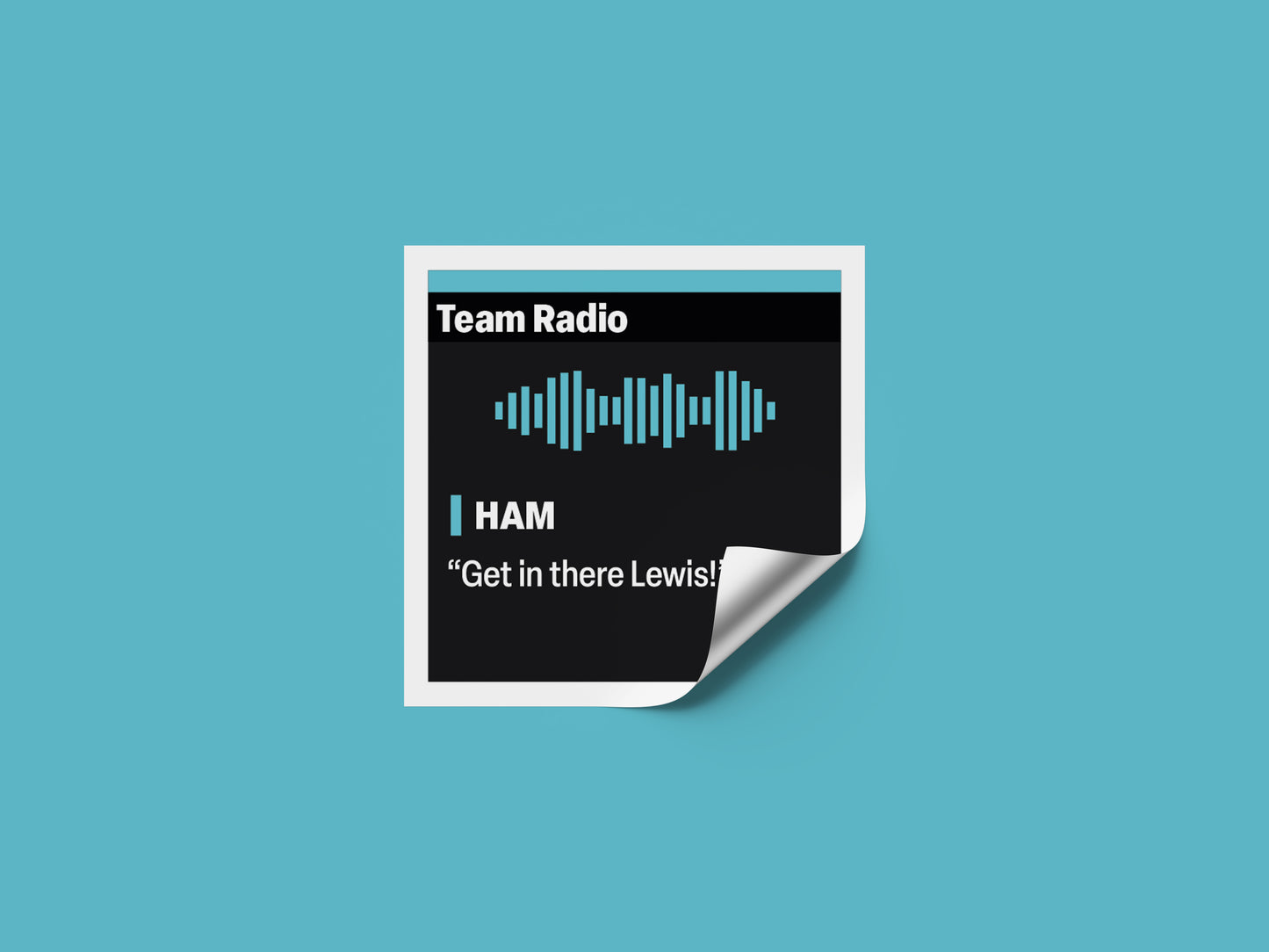 Lewis Hamilton "Get in there Lewis!" F1 Radio Message Sticker