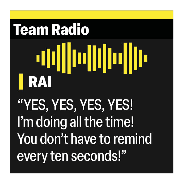 Kimi Raikkonen "You don’t have to remind me every 10 seconds!" F1 Radio Message Sticker