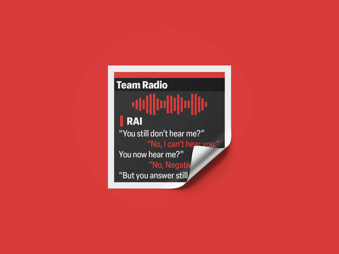 Kimi Raikkonen "You still don't hear me?" F1 Radio Message Sticker