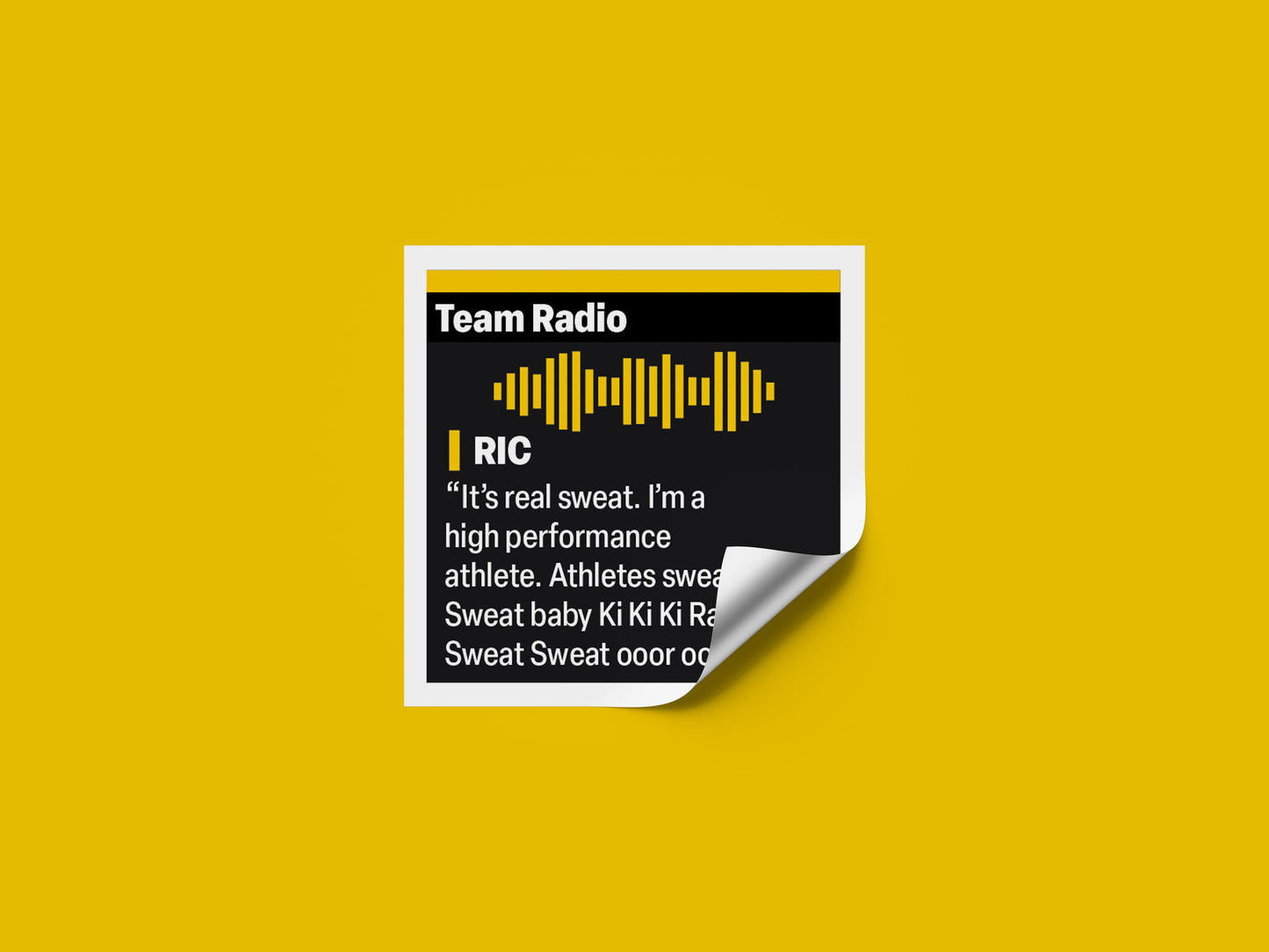 Daniel Ricciardo "It's real sweat. I'm a high performance athlete" F1 Radio Message Sticker