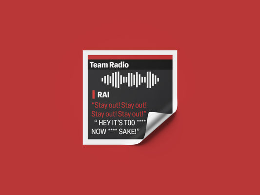 Kimi Raikkonen "Stay out! Stay out!" F1 Radio Message Sticker