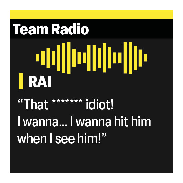 Kimi Räikkönen “That ******* idiot! I wanna… I wanna hit him when I see him!” F1 Radio Message Sticker