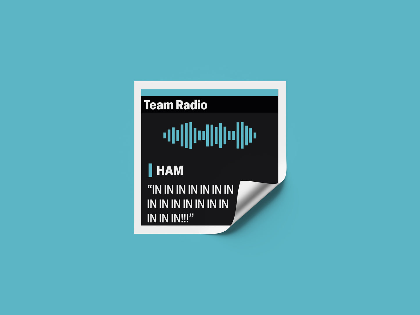 Lewis Hamilton "IN IN IN IN IN" F1 Radio Message Sticker