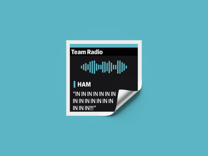 Lewis Hamilton "IN IN IN IN IN" F1 Radio Message Sticker