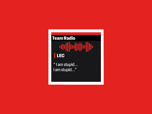 Charles Leclerc "I am stupid" F1 Radio Message Sticker