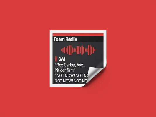 Carlos Sainz "Not now, Not now!" F1 Radio Message Sticker