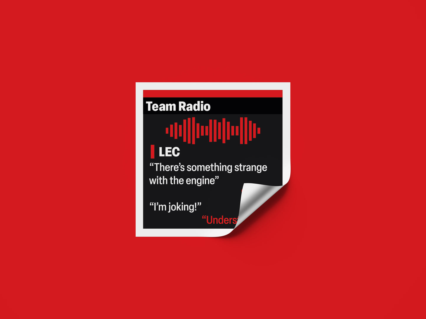 Charles Leclerc "There's something strange with the engine" F1 Radio Message Sticker