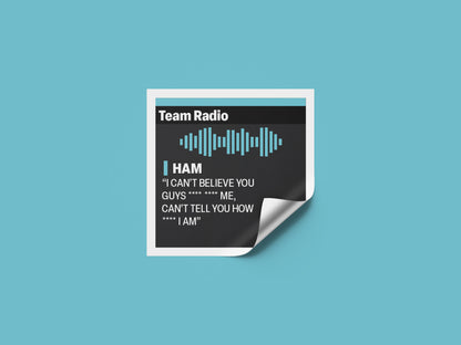 Lewis Hamilton "I can't believe you guys ****"" F1 Radio Message Sticker