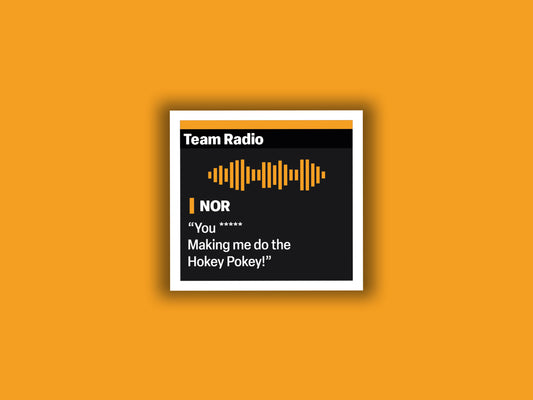 Lando Norris "You **** Making me do the Hokey Pokey" F1 Radio Message Sticker