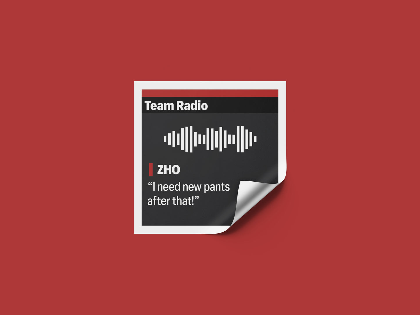 Zhou Guanyu "I need new pants after that!" F1 Radio Message Sticker