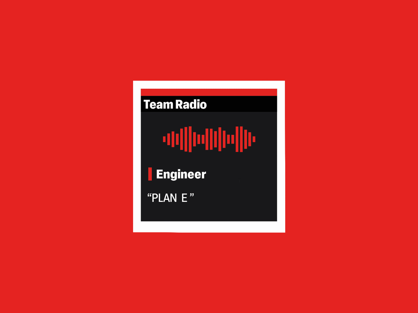 Charles Leclerc "Plan E" F1 Radio Message Sticker