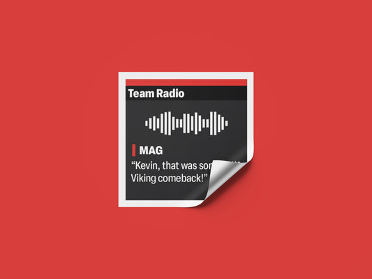 Kevin Magnussen "Kevin, that was some ***** Viking comeback!" F1 Radio Message Sticker